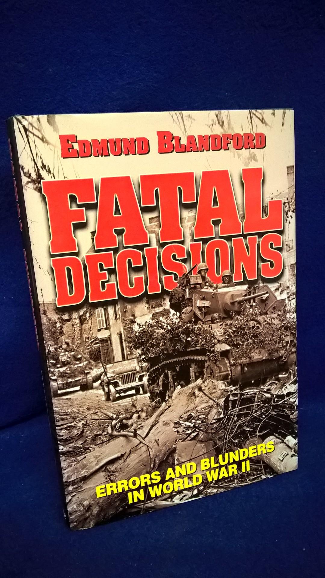 Fatal Decisions. Errors and Blunders in World War II