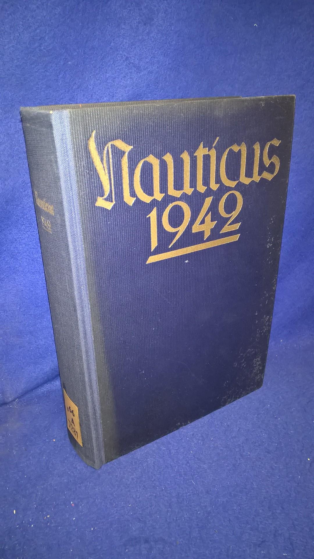 Nauticus 1942. Jahrbuch für Deutschlands Seeinteressen. 25. Jahrgang 1942.