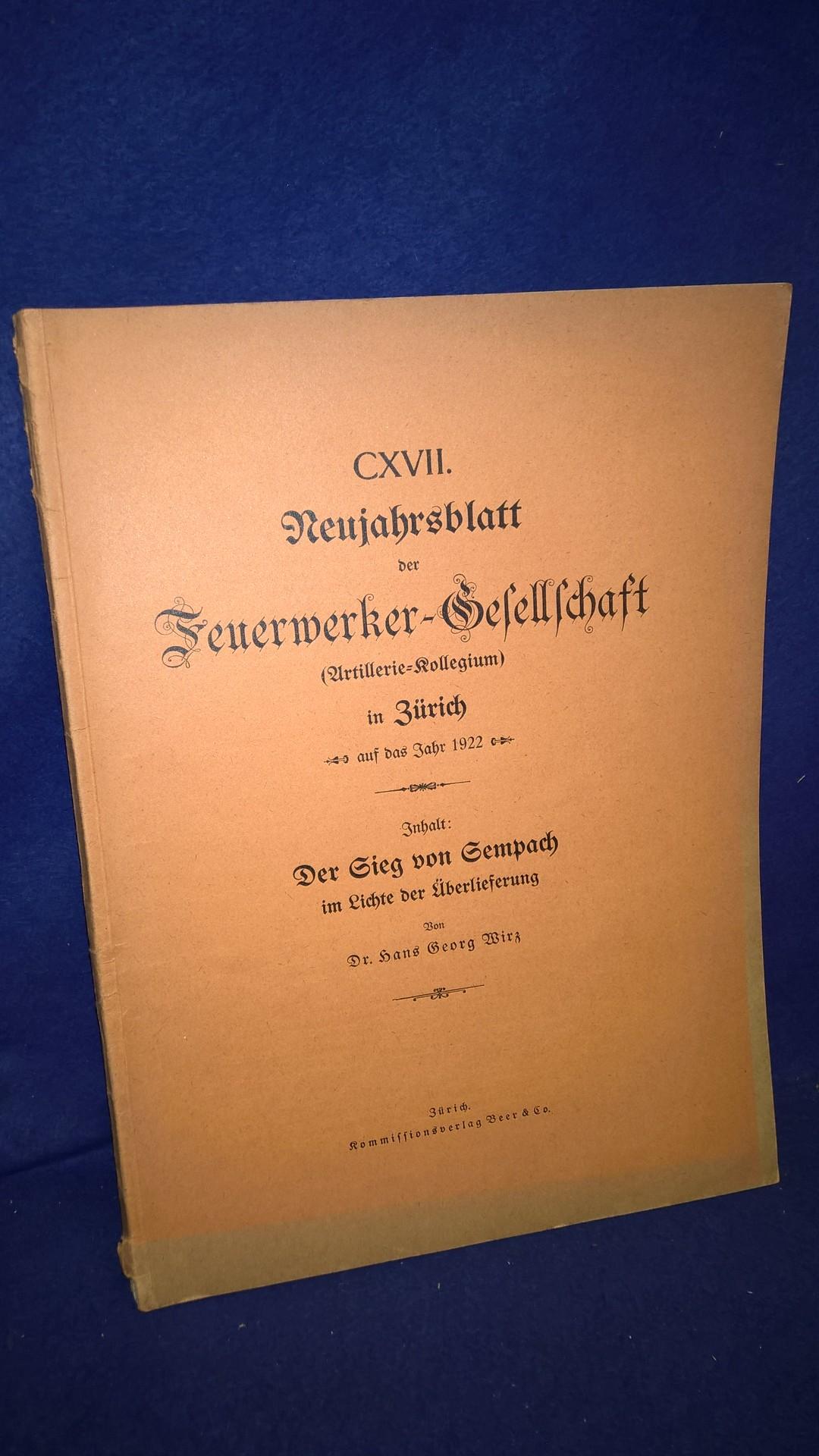 Der Sieg von Sempach im Lichte der Überlieferung. Aus der Reihe: Neujahrsblatt der Feuerwerker-Gesellschaft ( Artillerie-Kollegium ) in Zürich auf das Jahr 1922. 