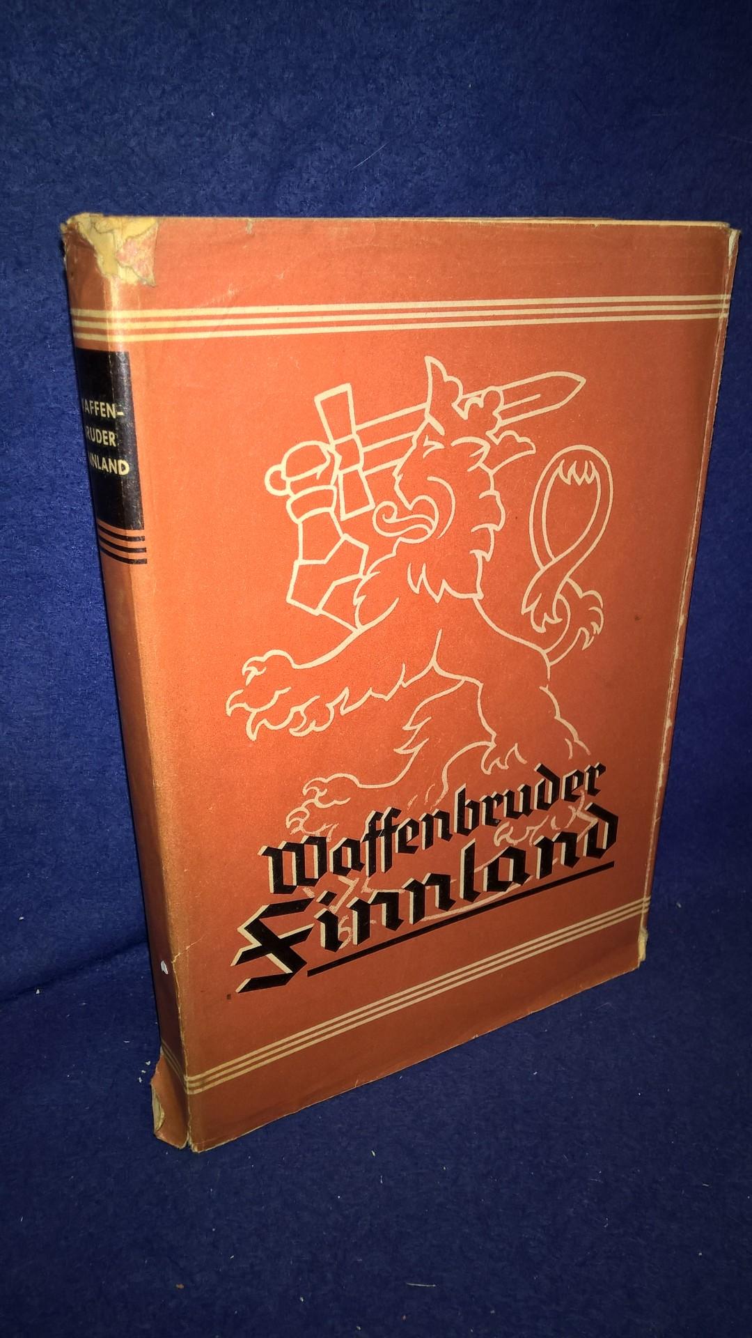 Waffenbruder Finnland. Ein Buch für die deutschen Soldaten in Finnland. 