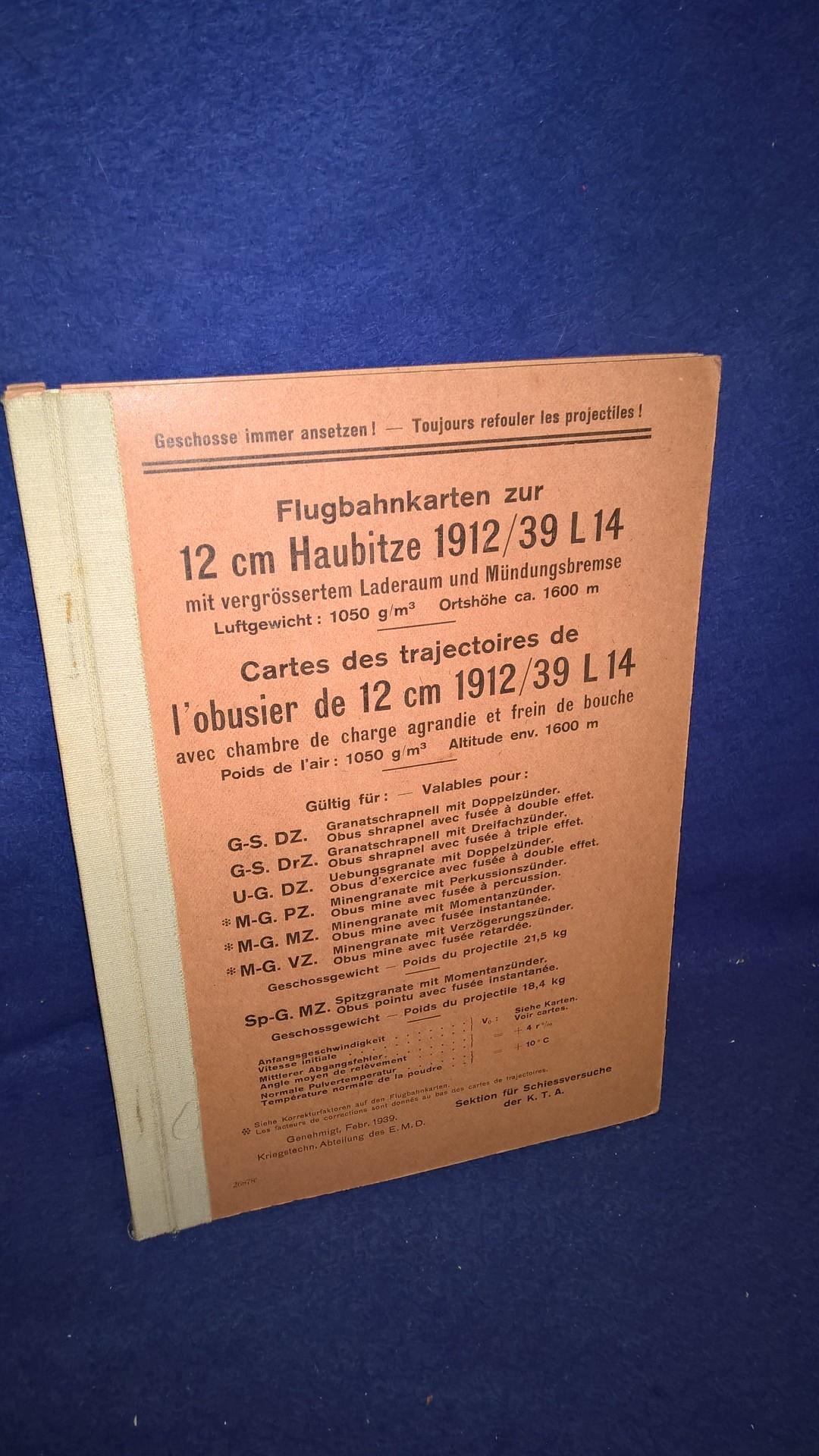 Flugbahnkarten zur 12cm Haubitze 1912/39 L 14 mit vergrössertem Laderaum und Mündungsbremse (Krupp-Geschütz).-Selten!