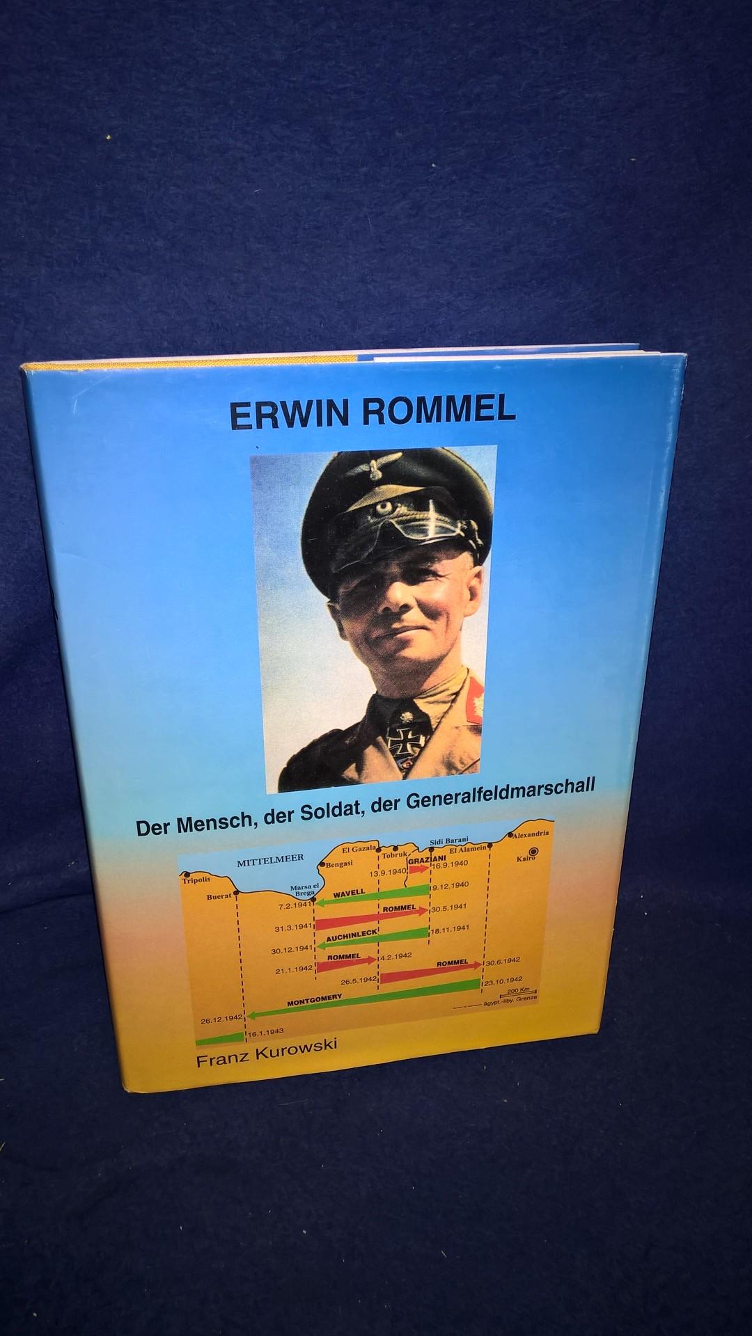 Erwin Rommel - Der Mensch, der Soldat, der Generalfeldmarschall