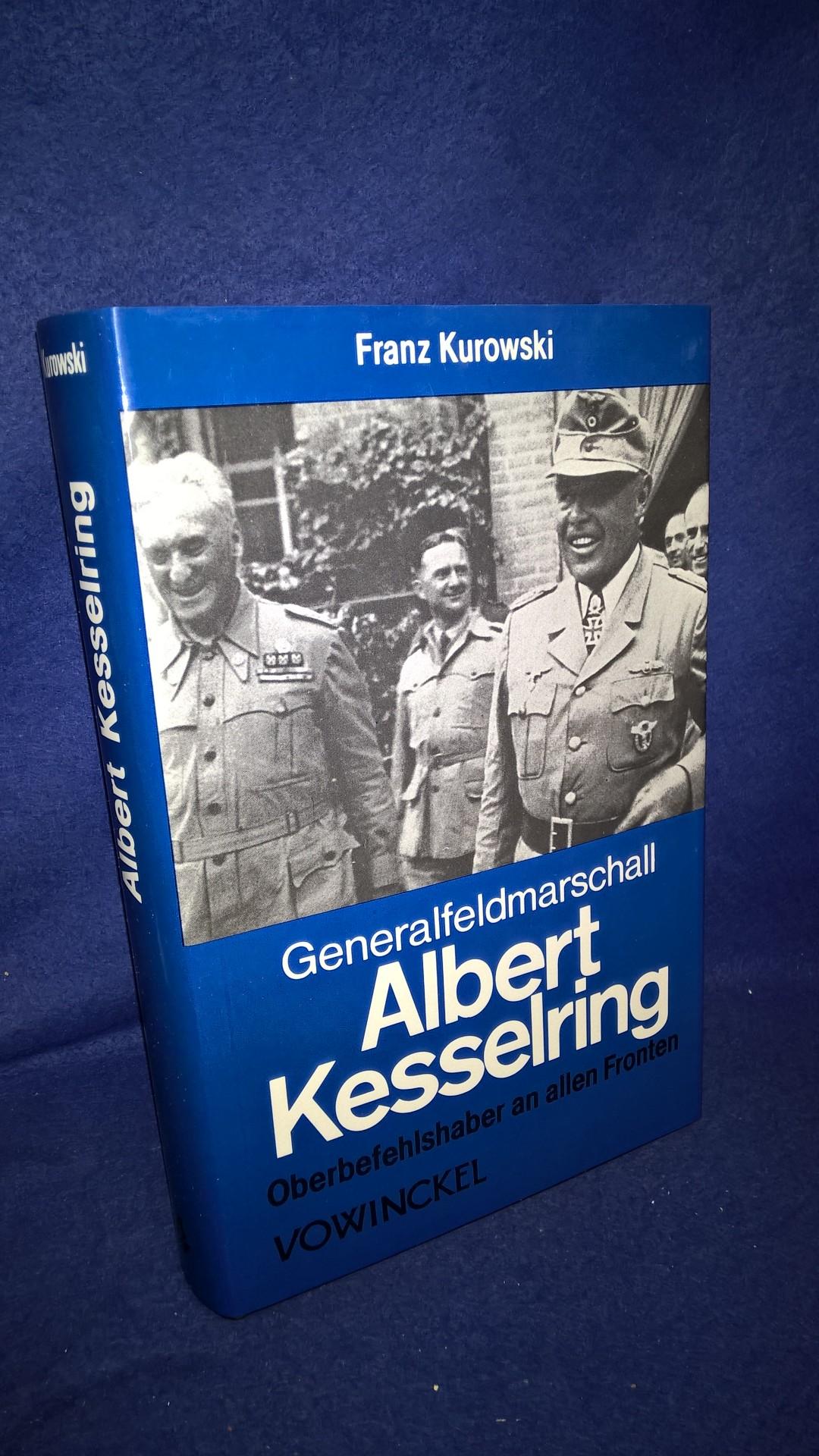 Generalfeldmarschall Albert Kesselring. Oberbefehlshaber an allen Fronten