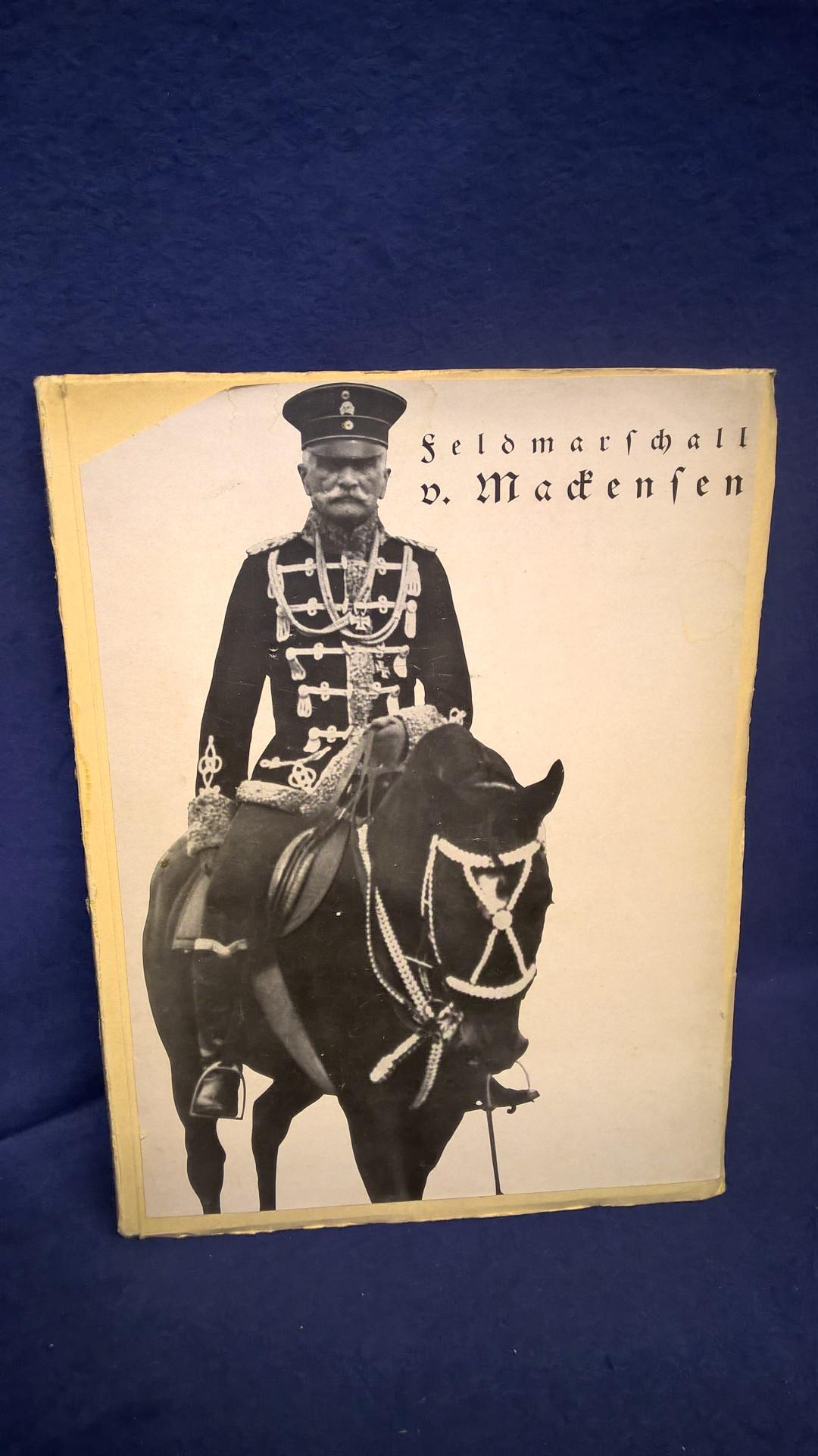 Feldmarschall von Mackensen: Eine Festschrift zu seinem 80. Geburtstage.