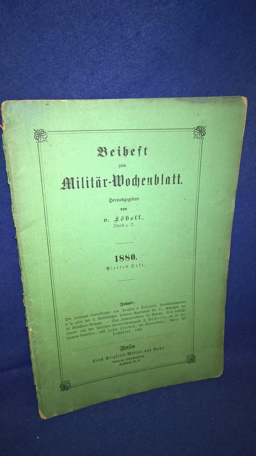Beiheft zum Militär-Wochenblatt, 4.Heft, 1880. Aus dem Inhalt: Die frommen Landsknechte/ Infanteriefeuer im Gefecht.