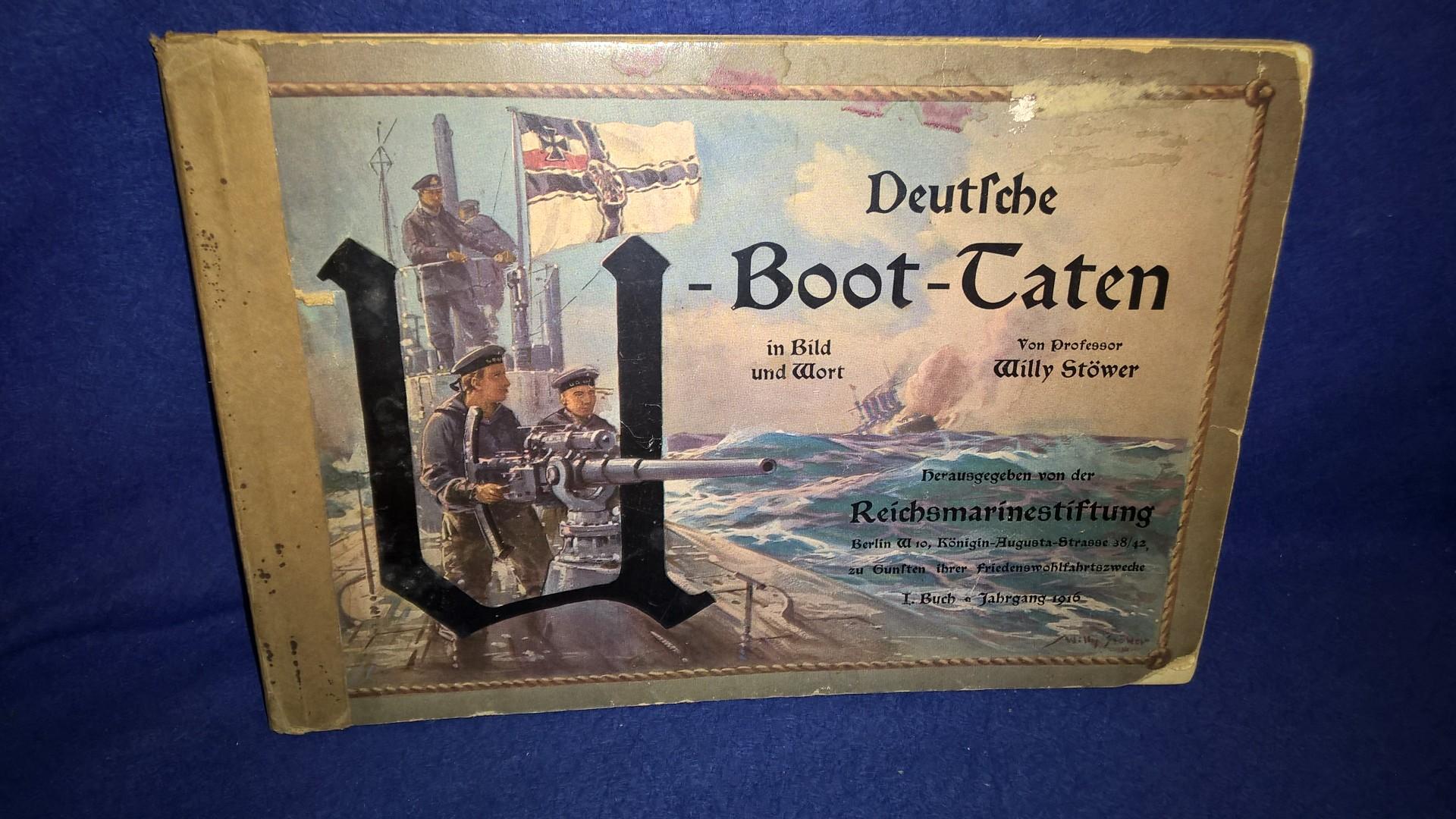 Deutsche U-Boot-Taten in Bild und Wort. 1. Buch - Jahrgang 1916.