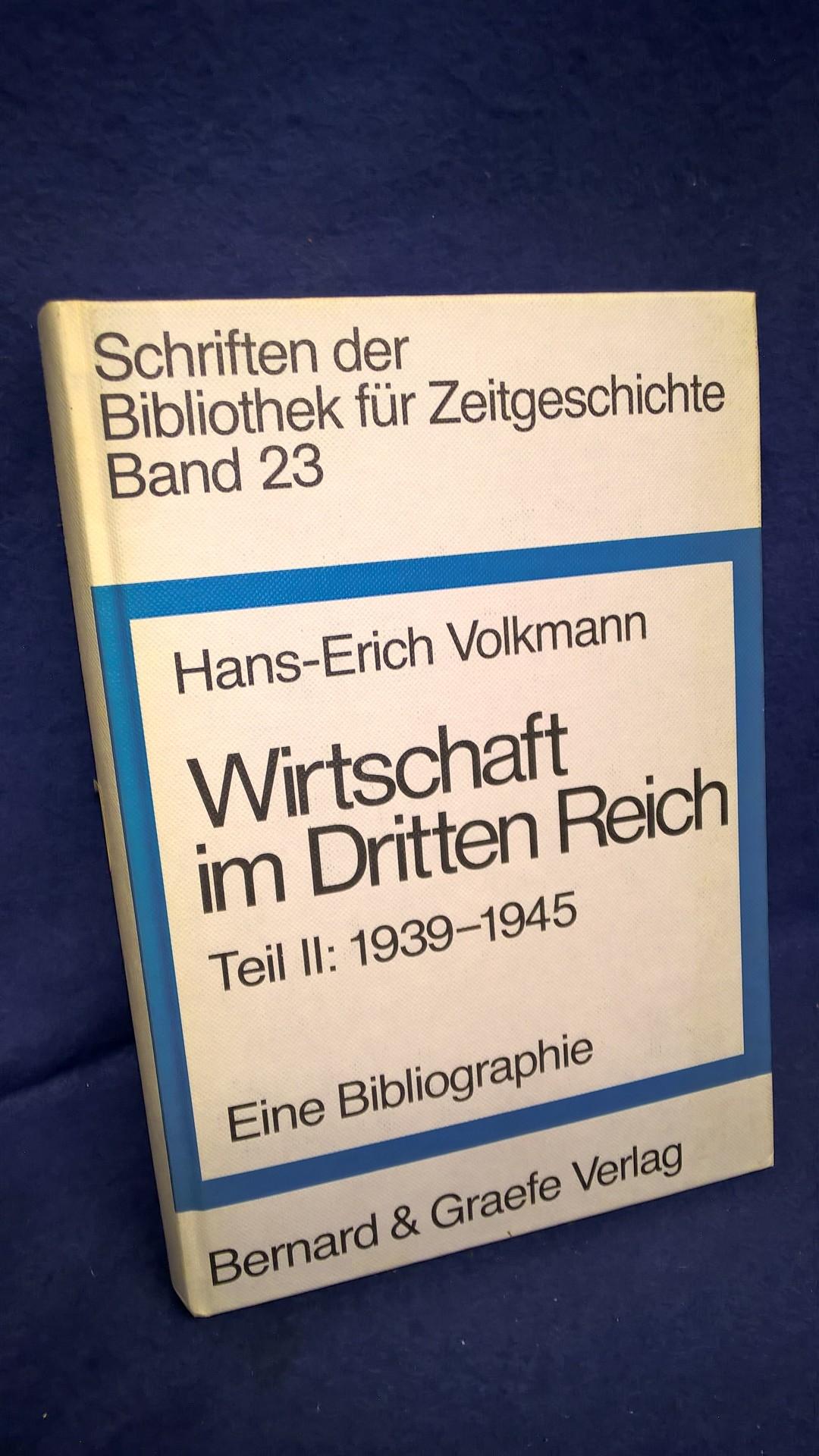 Schriften der Bibliothek für Zeitgeschichte Band 23 - Wirtschaft im Dritten Reich Teil II: 1939-1945 Eine Bibliographie