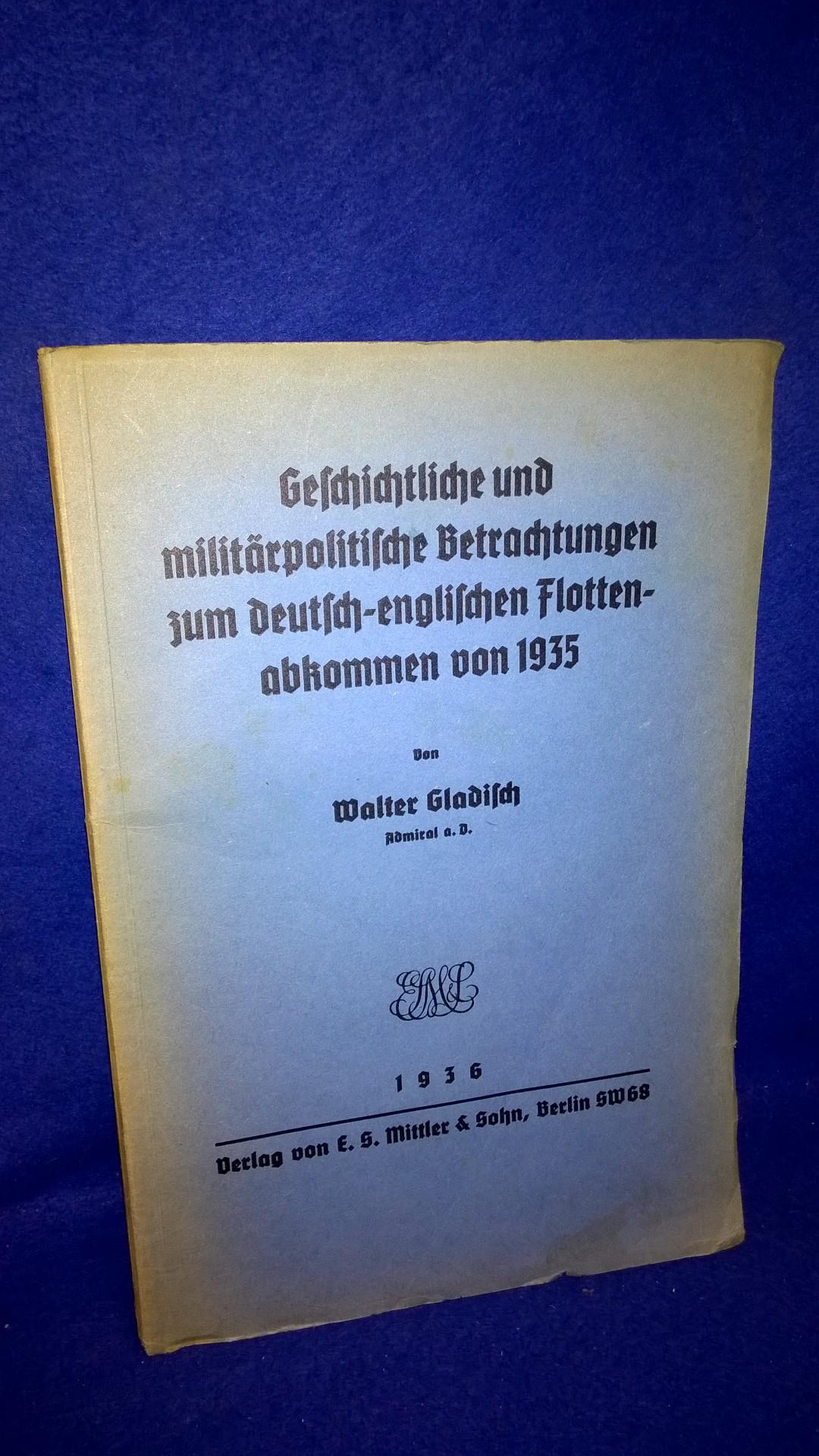 Geschichtliche und militärpolitische Betrachtungen zum deutsch-englischen Flottenabkommen von 1935