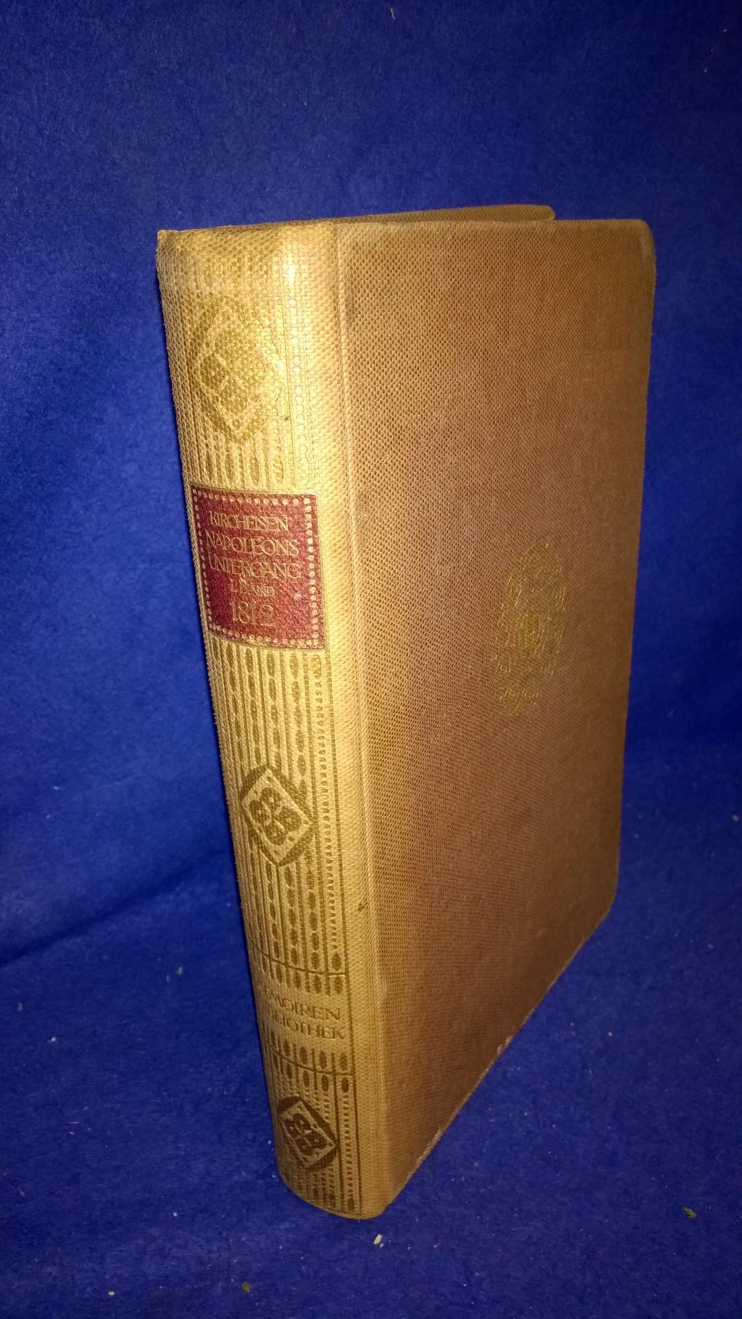 Memoiren Bibliothek IV. Serie, Zweiter Band: Napoleons Untergang, Erster Band 1812.