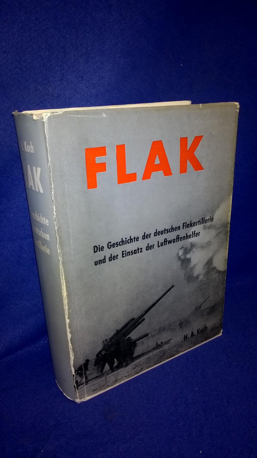 FLAK. Die Geschichte der deutschen Flakartillerie und der Einsatz der Luftwaffenhelfer.