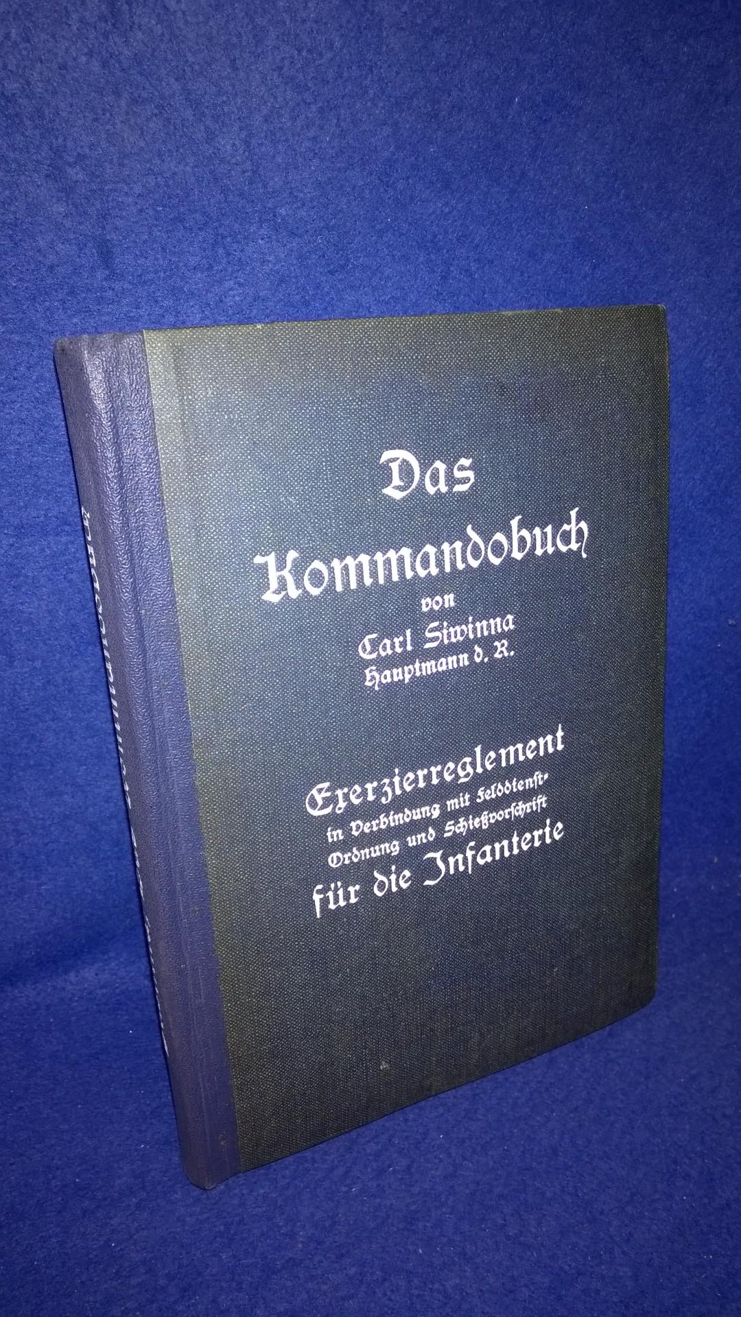 Das Kommandobuch. Exerzierreglement in Verbindung mit Felddienstordnung und Schießvorschrift für die Infanterie. Kriegs-Ausgabe 1916!