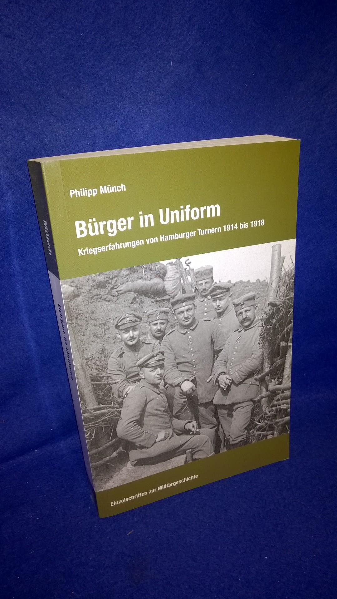Bürger in Uniform. Kriegserfahrungen von Hamburger Turnern 1914 bis 1918.