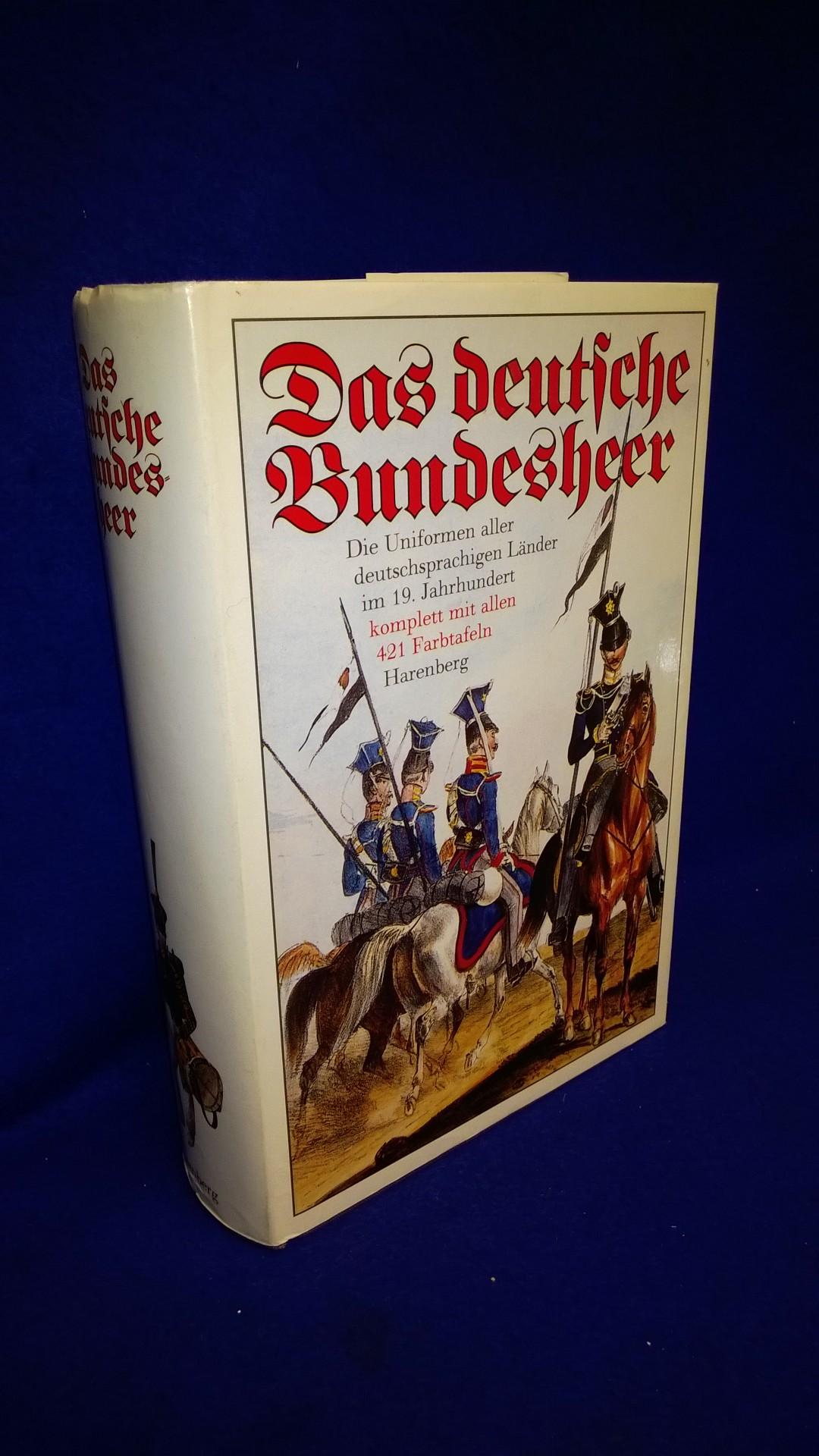 Das deutsche Bundesheer. Nach dem Uniformwerk aus den Jahren 1835 bis 1843. 
