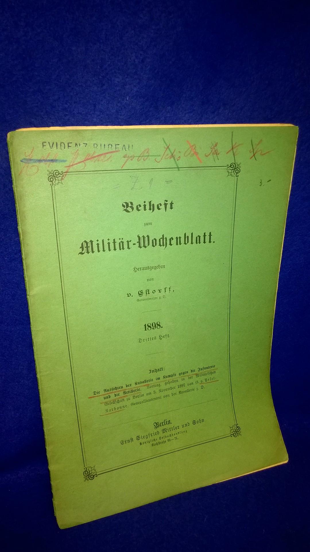 Beiheft zum Militär-Wochenblatt,1898, Heft 3: Die Aussichten der Kavallerie gegen die Infanterie und die Artillerie.