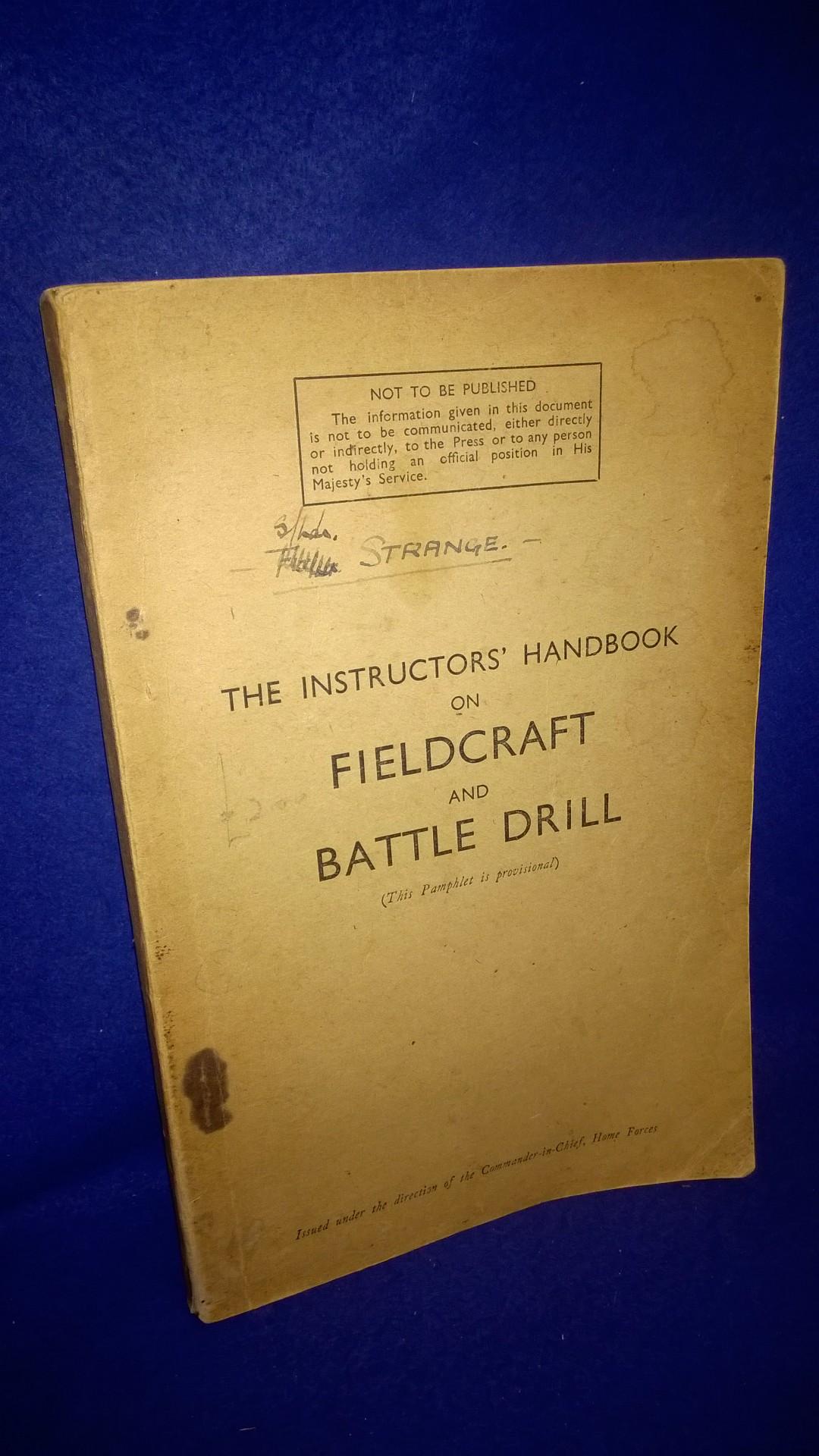 The Instructors' Handbook on Fieldcraft and Battle Drill,1942.