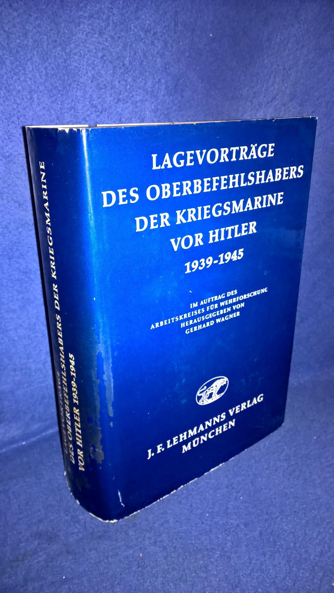 Lagevorträge des Oberbefehlshabers der Kriegsmarine vor Hitler 1939-1945