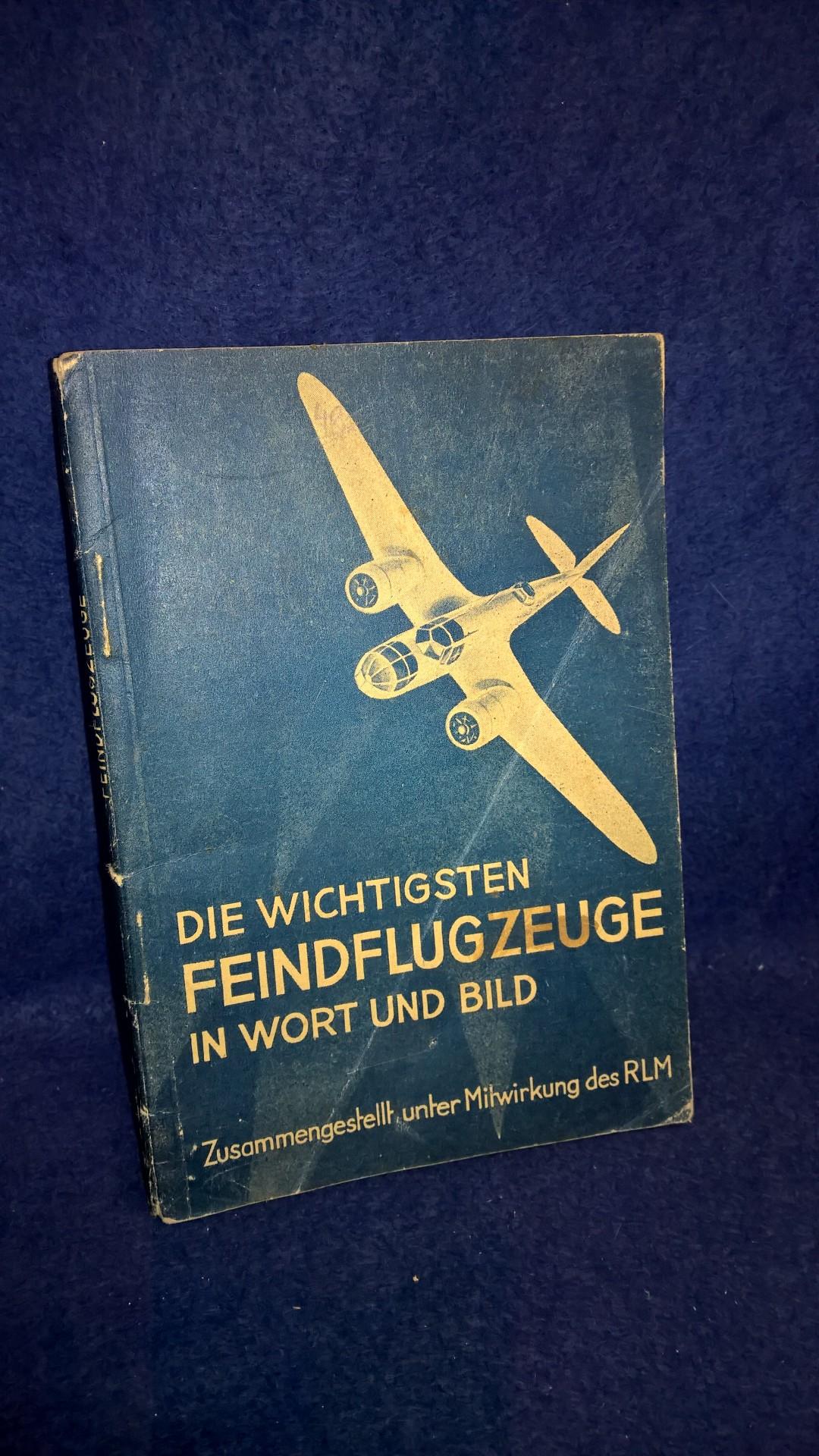 Die wichtigsten Feindflugzeuge in Wort und Bild. Stand: Sommer 1940.