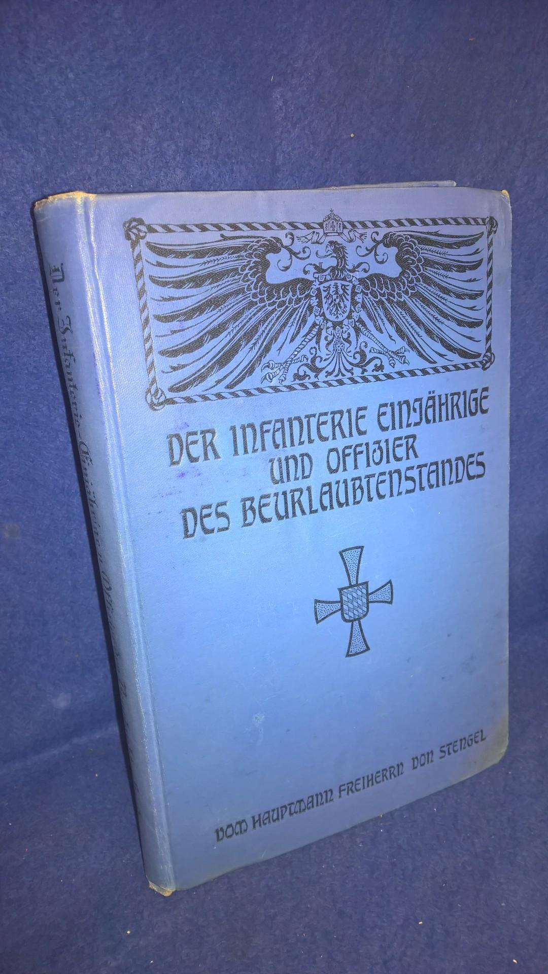 Der Infanterie-Einjährige und Offizier des Beurlaubtenstandes. Ausbildung und Doppelstellung in Heer und Staat. 