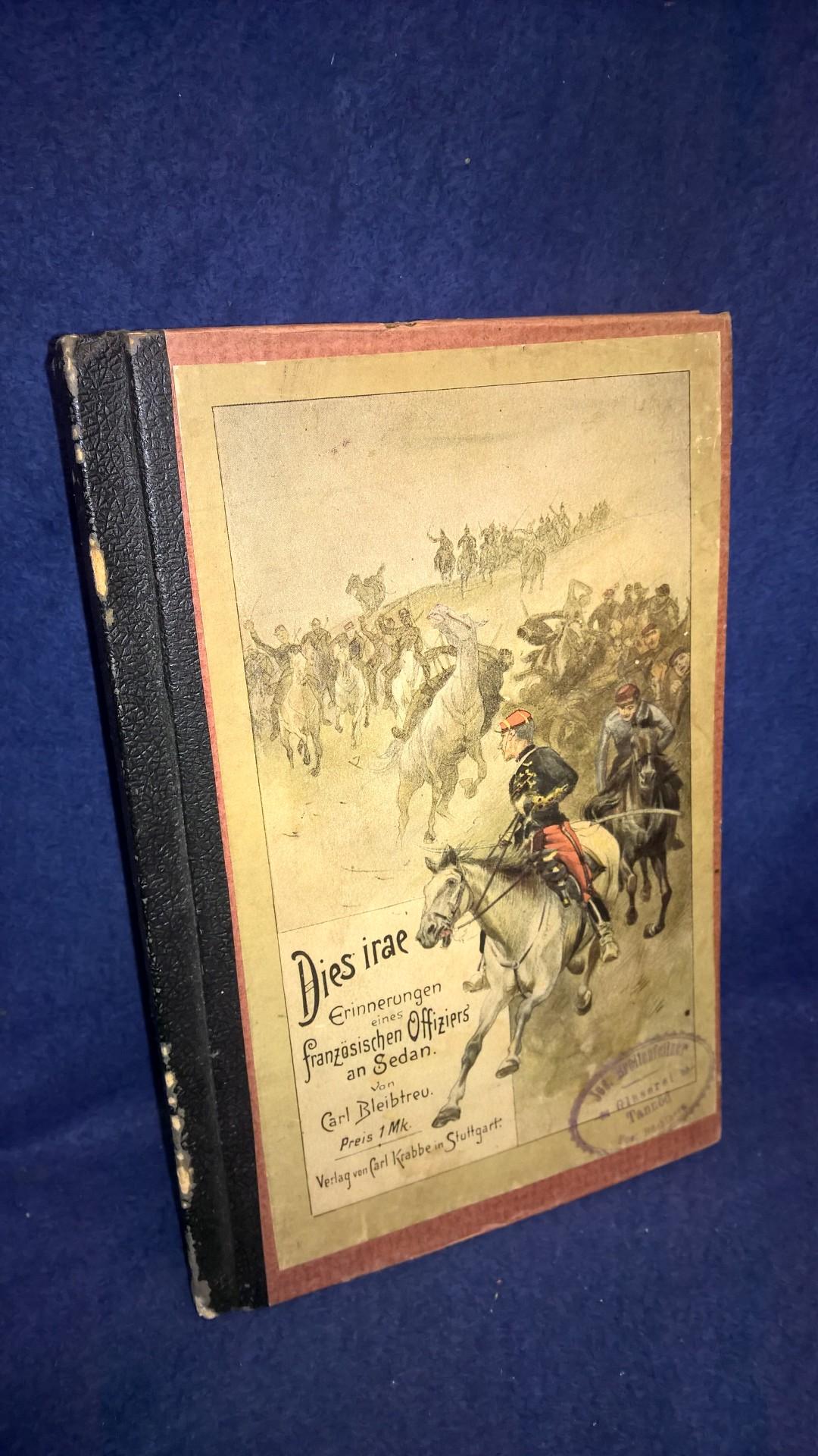 Dies irae. Erinnerungen eines französischen Offiziers an Sedan. Schlachtenerzählung aus dem Deutsch-Französischen Kriege 1870/71. Mit Illustrationen von Ch.Speyer.