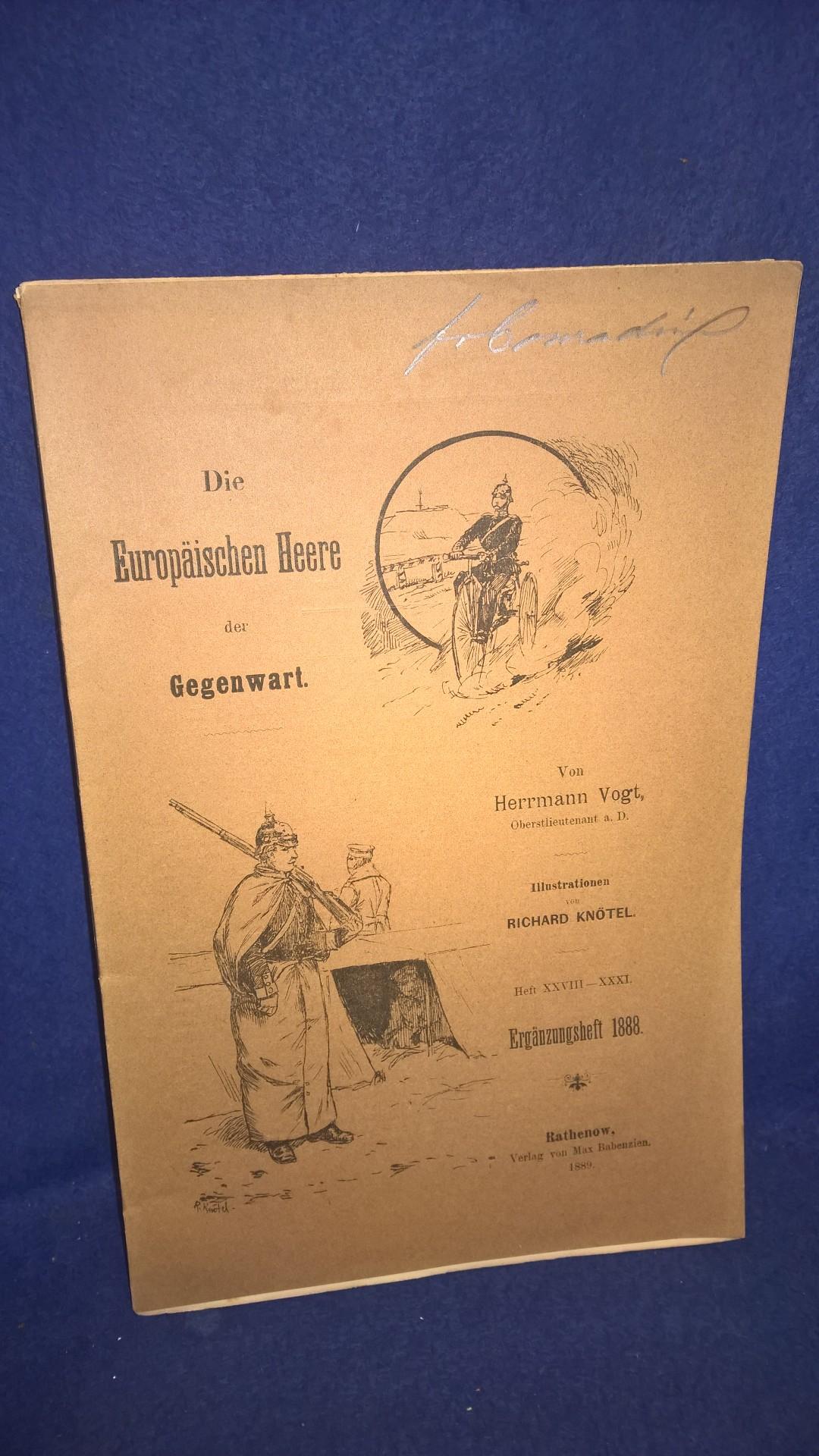 Die Europäischen Heere der Gegenwart. Heft XXVIII-XXXI. Ergänzungsheft 1888.
