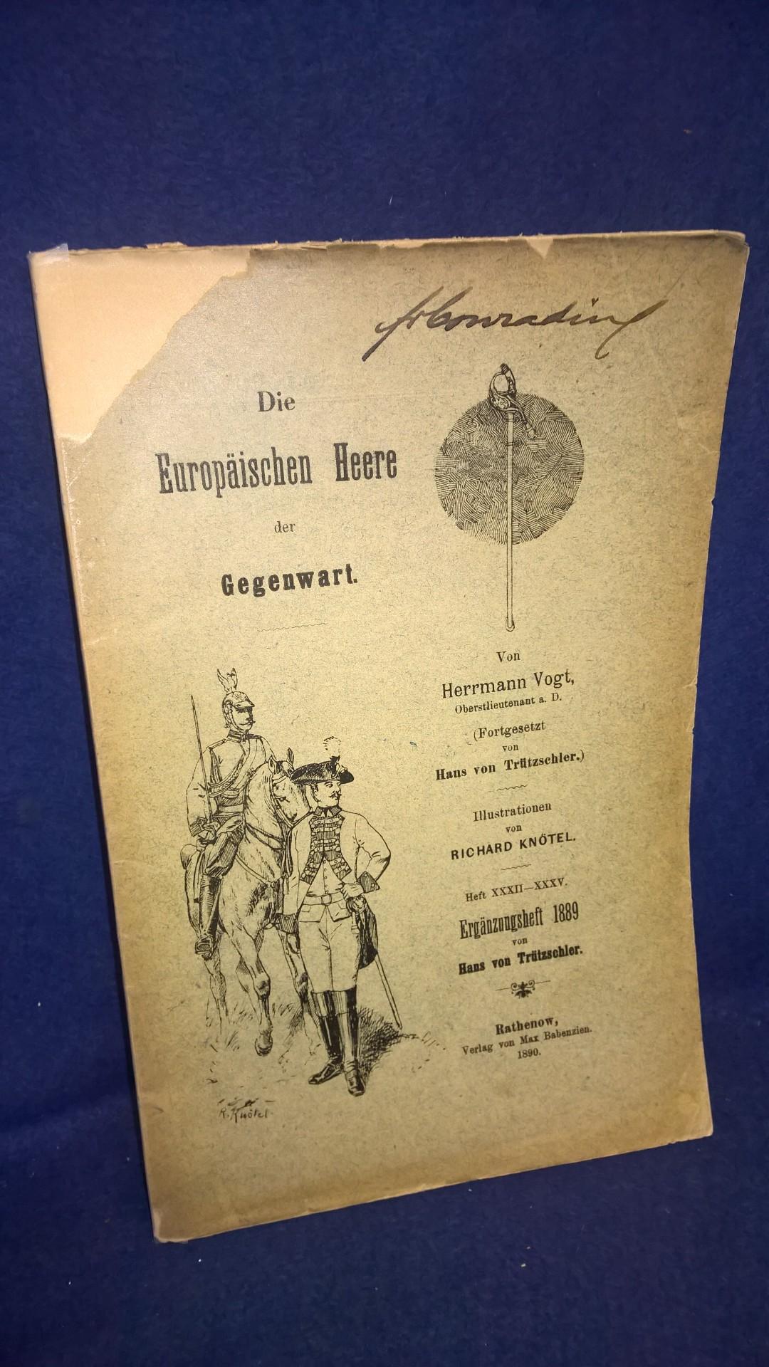 Die Europäischen Heere der Gegenwart. Heft XXXII-XXXV. Ergänzungsheft 1889.