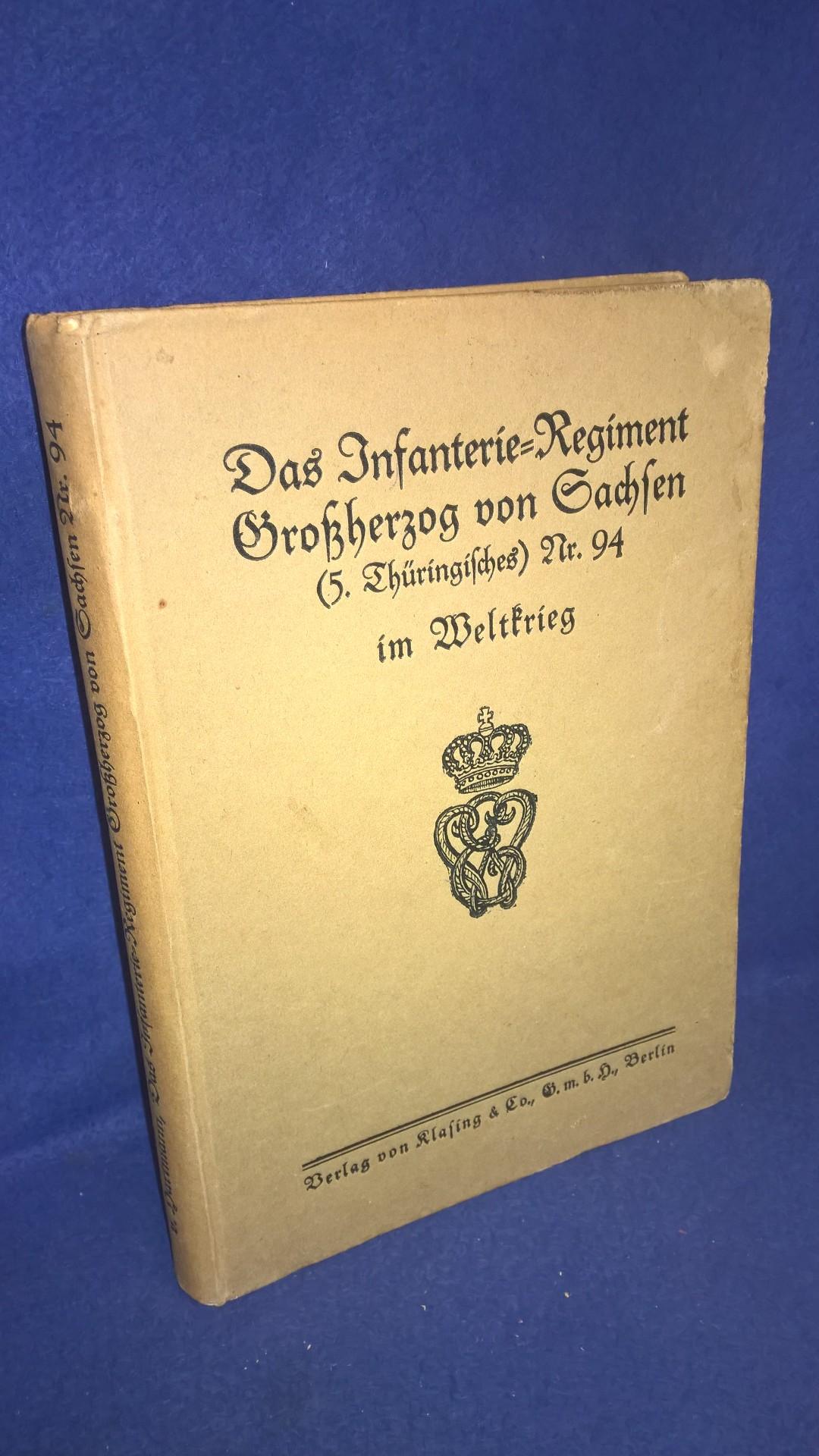 Das Infanterie-Regiment Großherzog von Sachsen (5. Thüringisches) Nr. 94 im Weltkrieg. Kurzgefaßter Überblick.