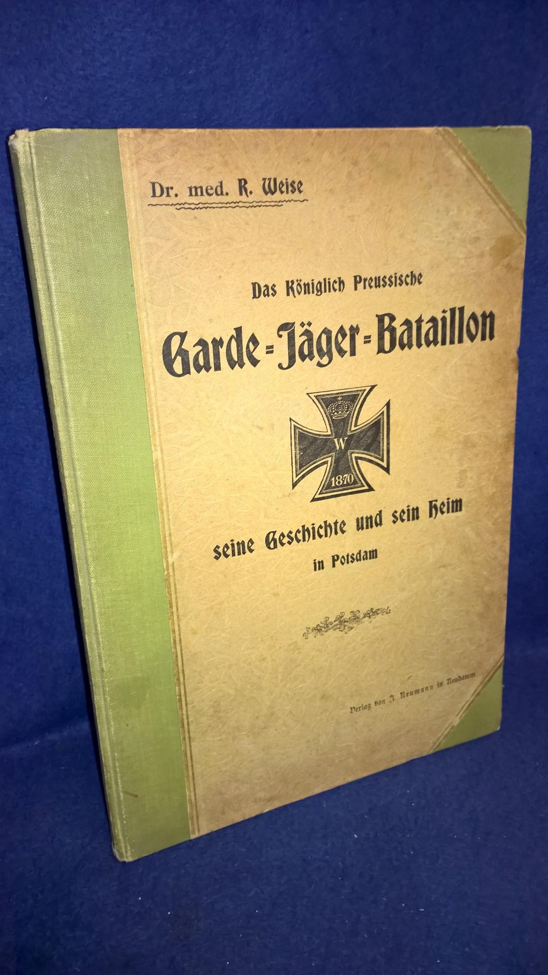 Das Königlich Preußische Garde - Jäger - Bataillon, seine Geschichte und sein Heim in Potsdam.