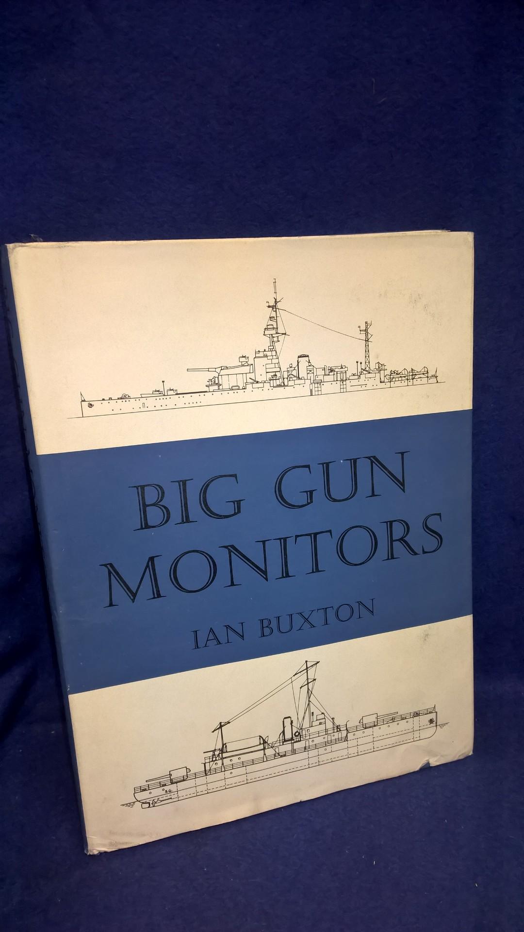 Big Gun Monitors. The History of the Design, Construction and Operation of the Royal Navy's Monitors.