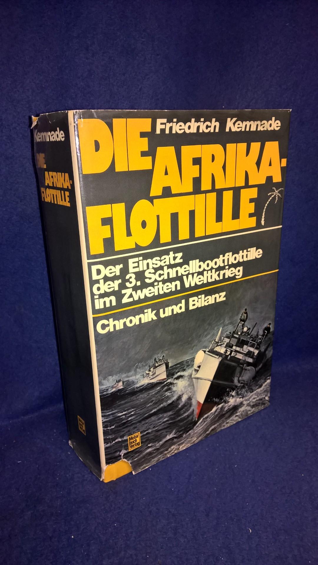 Die Afrika-Flottille. Chronik und Bilanz. Der Einsatz der 3. Schnellbootflottille im Zweiten Weltkrieg.