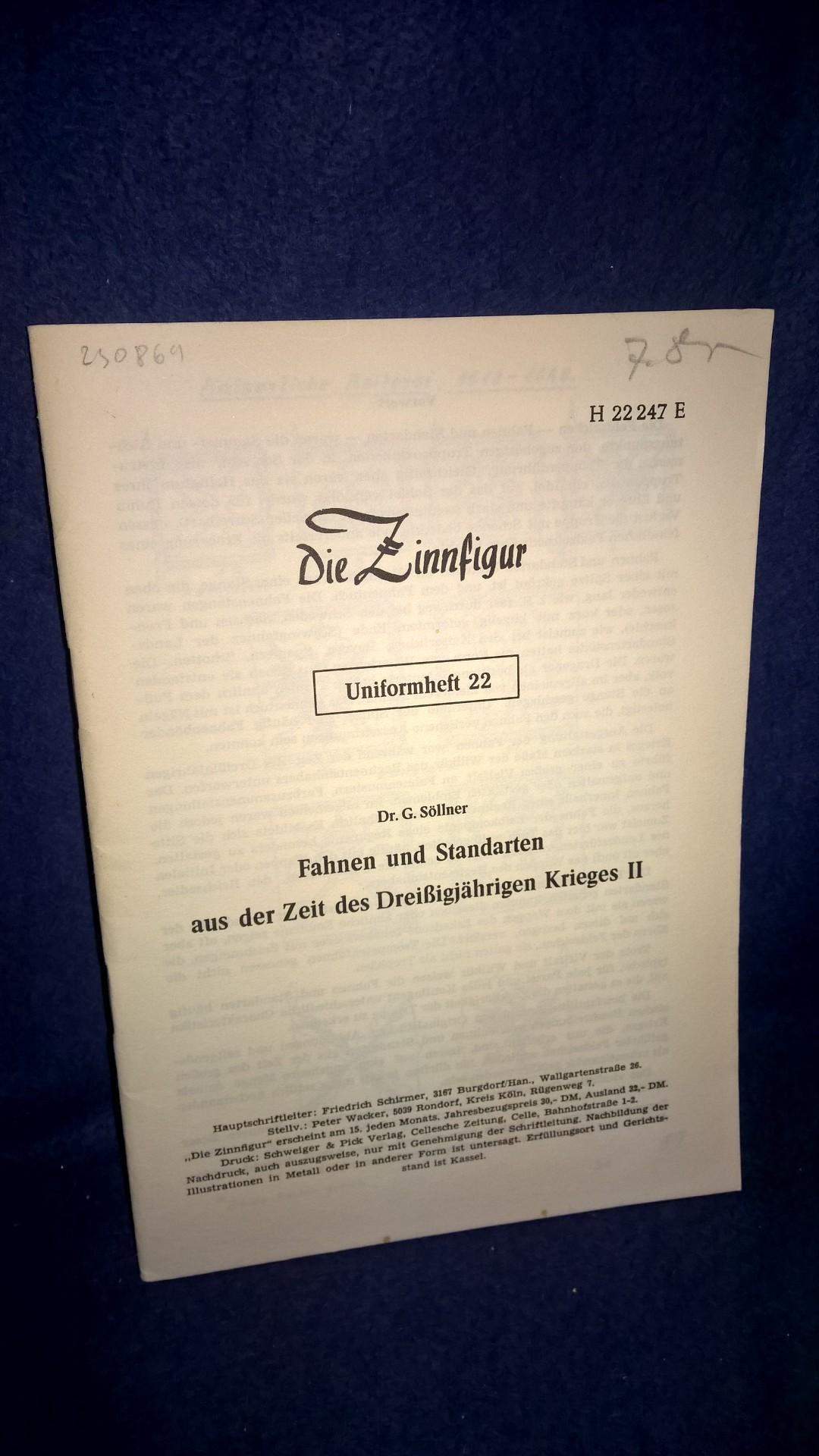 Fahnen und Standarten aus der Zeit des Dreißigjährigen Krieges, II. Teil. Aus der Reihe: Die Zinnfigur -Uniformheft 22 -. Selten.