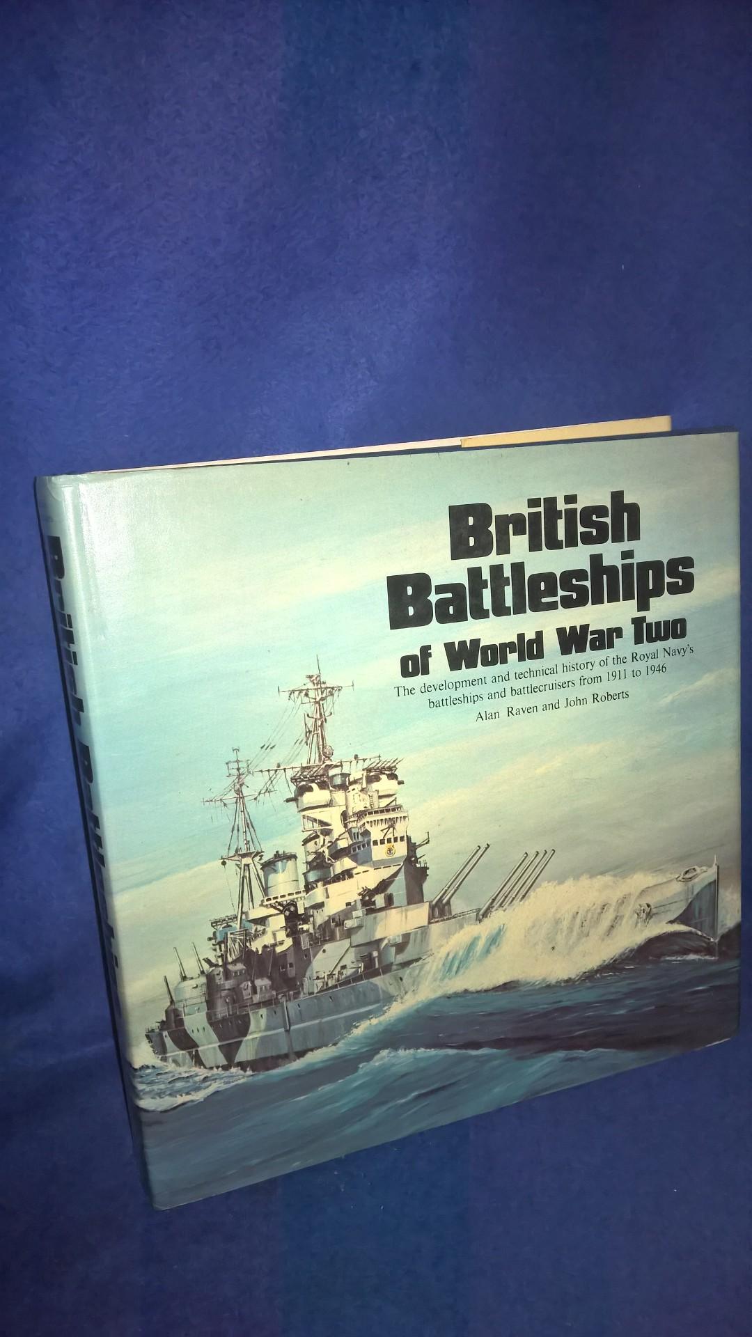 British Battleships of World War 2. The Development and Technical History of the Royal Navy´s Battleships and Battlecruisers from 1911 to 1946.