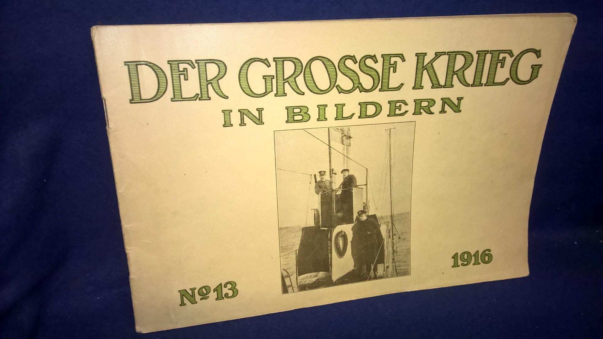 Der Grosse Krieg in Bildern No. 13/1916.