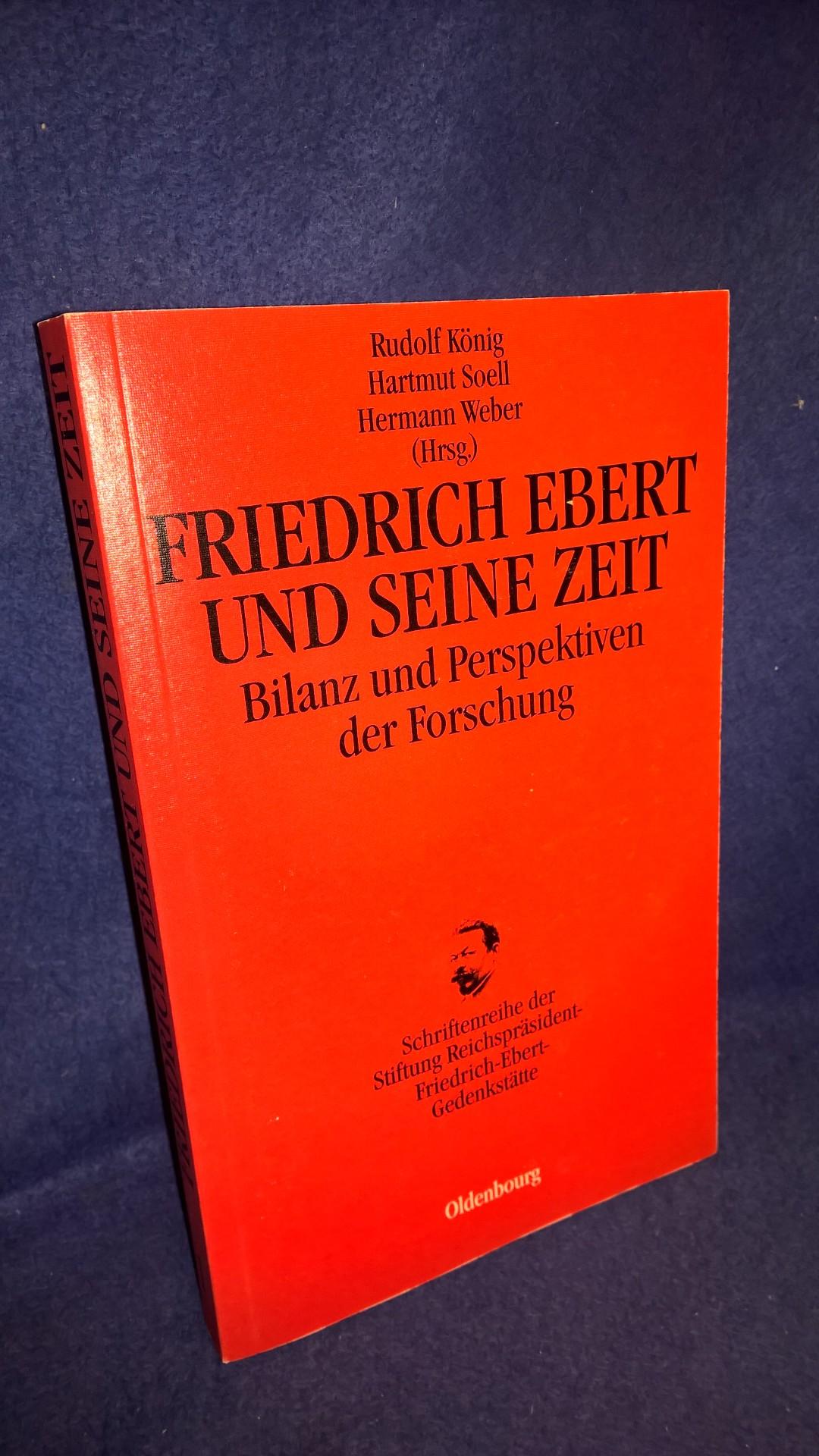 Friedrich Ebert und seine Zeit. Bilanzen und Perspektiven der Forschung