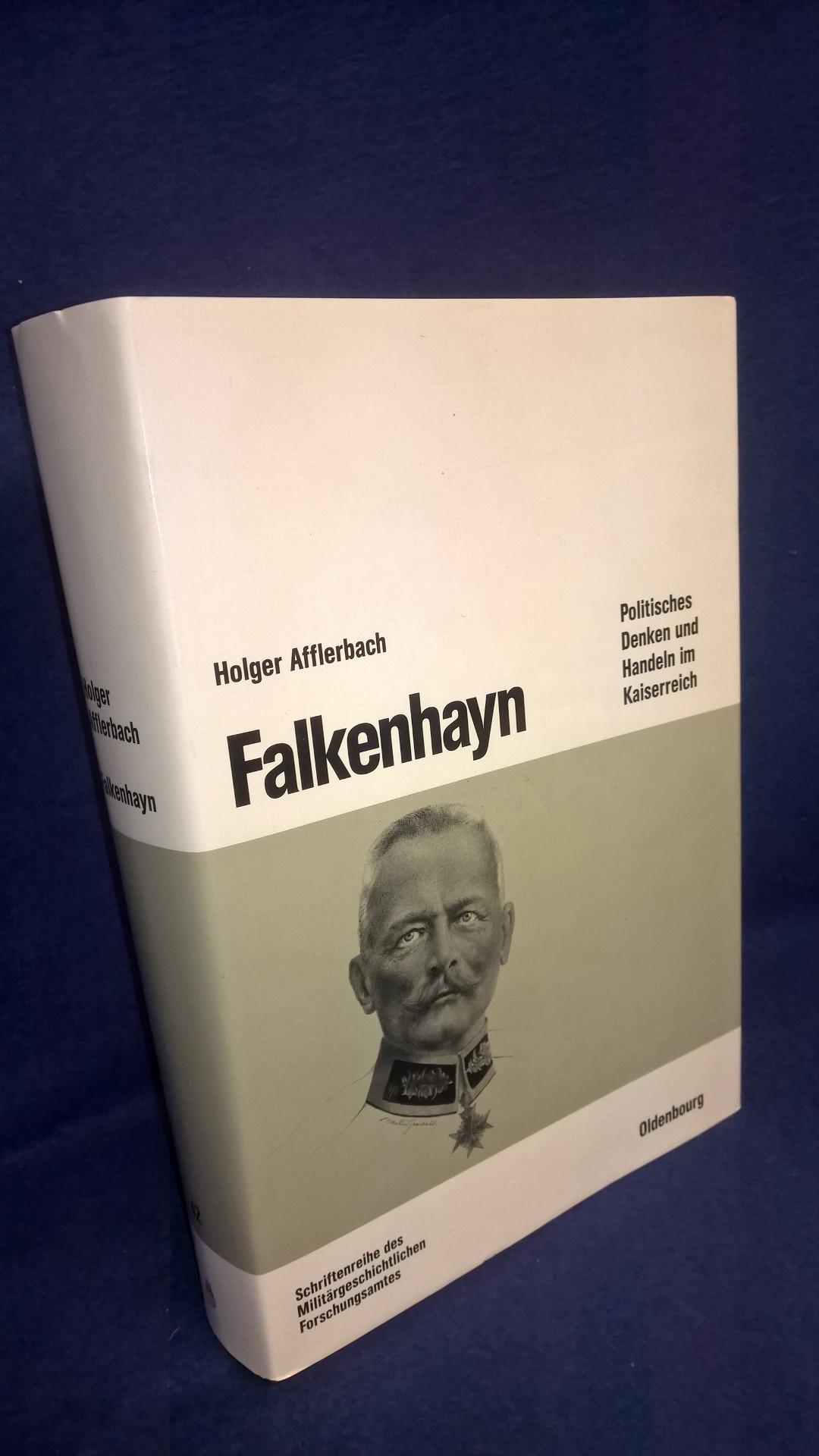 Beiträge zur Militärgeschichte, Band 42: Falkenhayn - Politisches Denken und Handeln im Kaiserreich - 